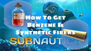 How To Get Benzene amp Synthetic Fibers Subnautica Guide [upl. by Craw]