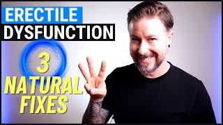 3 Natural Fixes For Erectile Dysfunction [upl. by Durgy]