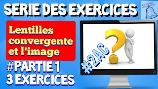 2ACsérie des exercices lentilles convergentes et limagePARTIE 1 [upl. by Gearhart337]