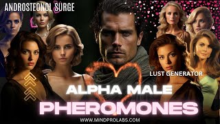 Alpha Male Pheromones  Wild Lust Generator  Use With Caution  Androsterone Surge  Subliminal [upl. by Johann585]