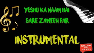 Yeshu Ka Naam Hai Saare Zameen Par  Keyboard  Instrumental  By Deepak Rav [upl. by Valenka959]