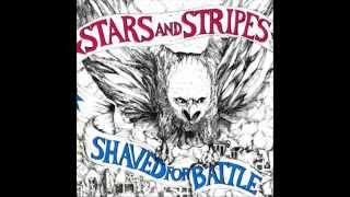 Stars and Stripes  Shaved for Battle Full Album [upl. by Aidnis534]