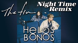 Night Time by The fin  Remixed by HeLoS BoNoS [upl. by Harras]