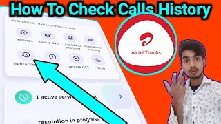 How To Check  Calls History  With  Airtel Thanks  App  All Transactions [upl. by Arremat910]