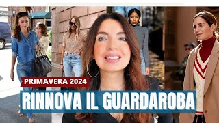 TENDENZE MODA PRIMAVERA ESTATE 2024 così aggiorni IL TUO GUARDAROBA CON QUELLO CHE HAI GIÀ [upl. by Jocelin685]