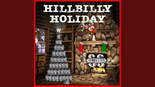 Hillbilly Holiday [upl. by Schiffman]