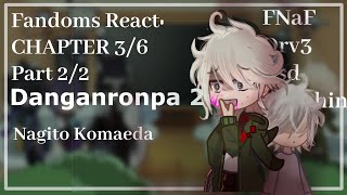 Fandoms React Nagito Komaeda  Danganronpa 2  36 22 [upl. by Ettenel]