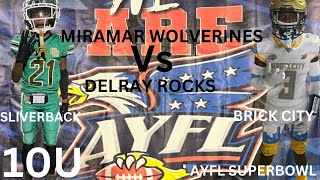 UPSET ALERT🚨AYFL SUPERBOWL💍MIRAMAR WOLVERINESBRICK CITY VS DELRAY ROCKSSLIVER BACK explore [upl. by Yuhas]