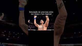 Como seria Jon Jones x Tom Aspinal [upl. by Nekciv]