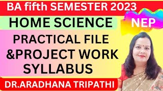 BA THIRD YEAR FIFTH SEMESTER HOME SCIENCE PRACTICAL FILE ampPROJECT WORK SYLLABUS 2023 [upl. by Benedicto88]