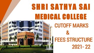 SHRI SATHYA SAI MEDICAL COLLEGEFEES STRUCTURE 202122 CUTOFF MARKS  DOCUMENTS REQUIRED [upl. by Ferdy]