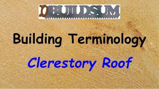 Building Terminology  Clerestory roof [upl. by Adaurd]