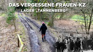 Das vergessene FrauenKZ  Lager quotTannenbergquot [upl. by Satterfield392]