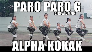 PARO PARO G x ALPHA KOKAK  DJ Rowel Remix  Dance Workout feat Danza Carol Angels [upl. by Nafis]