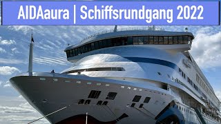 AIDAaura Schiffsrundgang 2022  Das kleinste und älteste Schiff der Flotte [upl. by Shriver816]