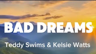 Bad Dreams by Teddy Swims Kelsie Watts [upl. by Aohsoj]