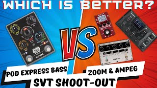 PT1 SVT ShootOut quotLine 6 POD Express Bassquot vs quotAmpeg SGTDI quotvs quotZoom B6 amp MS60Bquot [upl. by Nirak]