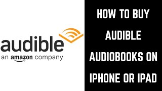 How to Buy Audible Books on iPhone or iPad [upl. by Korwun]