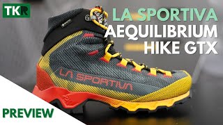 La Sportiva Aequilibrium Hike GTX  Preview  Unas Aequilibrium para todos los públicos [upl. by Mariya]