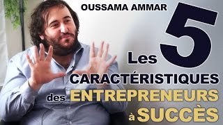 Les caractéristiques de lentrepreneur qui réussit  Oussama Ammar [upl. by Ccasi178]