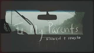 to my parents  anna clendening slowed  reverb [upl. by Nilorac]