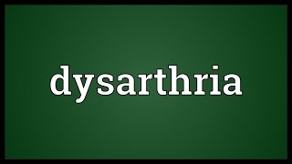 Dysarthria Meaning [upl. by Ramsdell]