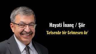 Hayati İnanç  Gelsende Bir Gelmesende [upl. by Otero]