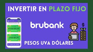 Como INVERTIR en Plazo Fijo con Brubank Plazo fijo UVA  PESOS y DÓLARES [upl. by Einahets]