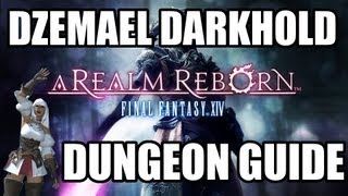 Final Fantasy XIV A Realm Reborn  Dzemael Darkhold Dungeon Guide [upl. by Iat]