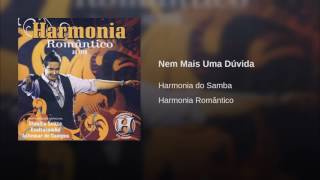 Harmonia do Samba  Nem Mais Uma Dúvida [upl. by Dennis311]