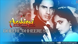 Dheere Dheere Se Meri Jindagi Mein Aana Aashiqui [upl. by Petronilla]