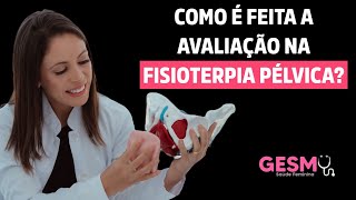 Como é feita avaliação na Fisioterapia pélvica fisioterapiapelvica avaliacaofisioterapiapelvica [upl. by Massimiliano562]