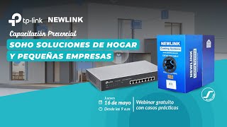 📢 TPLINK amp NEWLINK Capacitación Presencial  SOHO Soluciones de Hogar y Pequeñas Empresas [upl. by Woody]