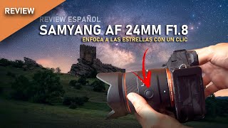 Samyang AF 24mm f18 FE review ASTROFOTOGRAFÍA en ESPAÑOL [upl. by Samford]