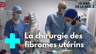 Fibrome utérin  quand il faut opérer  Le Magazine de la Santé [upl. by Etireuqram]