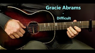 How to play GRACIE ABRAMS  DIFFICULT Acoustic Guitar Lesson  Tutorial [upl. by Megargee]