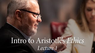 Intro to Aristotles Ethics  Lecture 1 The Good [upl. by Anilyx]