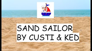 SAND SAILOR  Custi amp ked [upl. by Ititrefen]