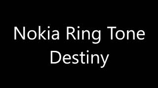 Nokia ringtone  Destiny [upl. by Launamme]