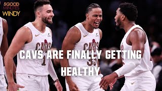 Cavs Are FINALLY Getting Healthy  5 Good Minutes With Windy [upl. by Woodrow994]