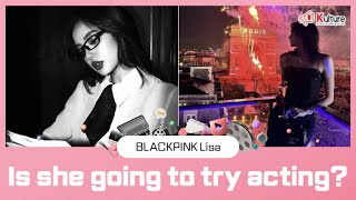 BLACKPINKs Lisa are you going to try acting Rumors have been raised [upl. by Eenwat]