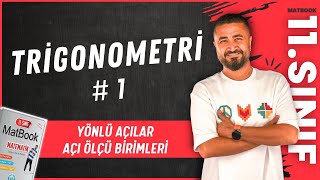 Trigonometri 1  Yönlü Açılar ve Açı Ölçü Birimleri  11SINIF MATEMATİK MatBook  2025 [upl. by Deloria]