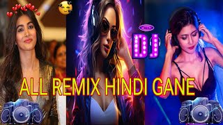 All Remix Hindi gane  new DJ collection  nonstop DJ song Hard Bass JBL  All Remix gane [upl. by Latimore]