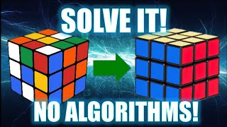 How to Solve a 3x3 Rubiks Cube No Algorithms [upl. by Apollo]