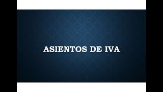 Asientos de IVA [upl. by Aicnelev576]