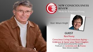 Conscious Living Conscious Aging with Ron Pevny [upl. by Ashjian229]