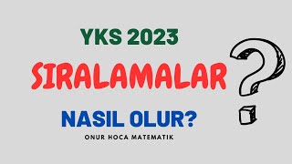 2023 YKS de Sıralamalar Nasıl olur Hangi yıla benzeyecek 2023 YKS [upl. by Souvaine]