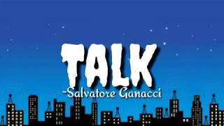 Talk  Salvatore Ganacci lyrics [upl. by Nauqad]