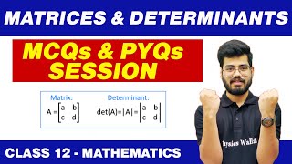 Matrices and Determinants  MCQs and PYQs Session  Class 12 NCERT [upl. by Annayr]