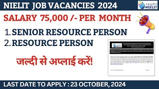 Nielit Reqruitments 2024  Multiple Posts  Salary Package 75000  Last Date 23 October2024 [upl. by Yr]